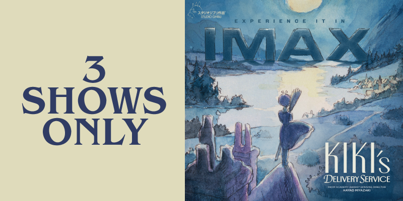 Promotional poster for IMAX screenings of Studio Ghibli’s Kiki’s Delivery Service: a watercolor-style moonlit landscape with Kiki holding a broom on a cliff overlooking a lake and village; text reads “Experience it in IMAX,” “Kiki’s Delivery Service,” and “3 Shows Only.”