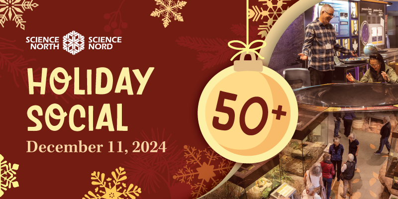 holiday social at science north december 11 2024