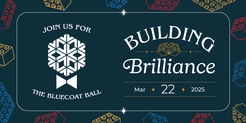 bluecoat ball 2025: building brilliance — march 22, 2025