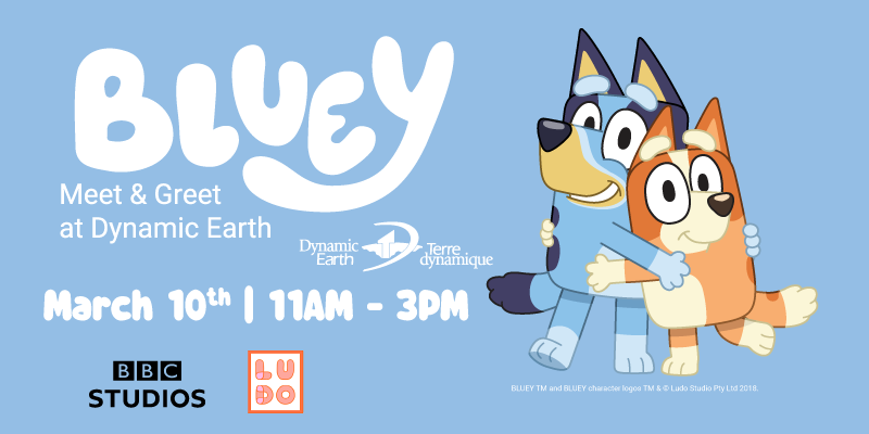 picture of bluey and bingo; meet and greet at dynamic earth, march 10, 11am to 3pm